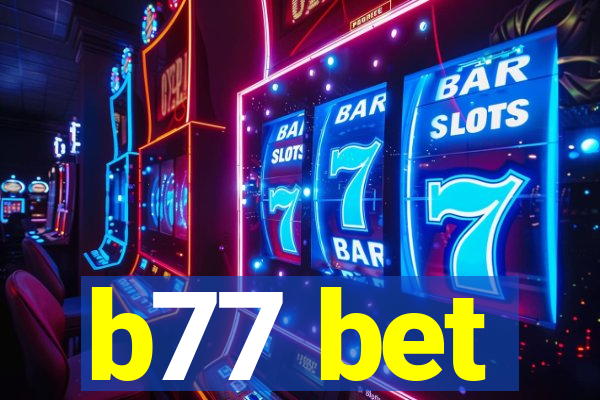 b77 bet